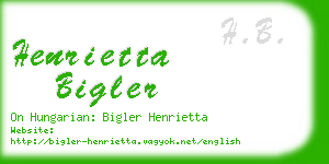henrietta bigler business card